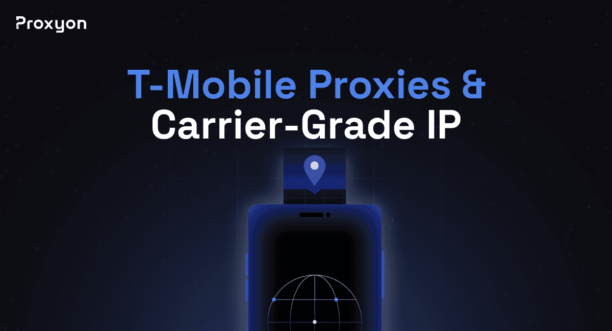 T-Mobile Proxies & Carrier-Grade IP (2026 Guide)
