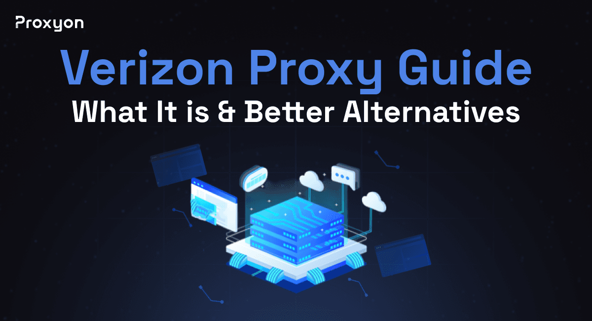 Verizon Proxy Guide (2026)